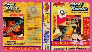 Dheere dheere pyar ko~{PHOOL AUR KAANTE}~{Sonic Digital super jhankar}~By{v.k.jhankar studio}