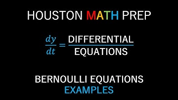 Bernoulli First-Order Differential Equations (Examples)