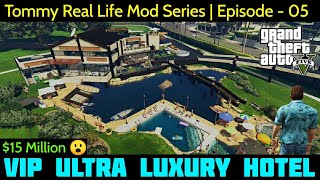 Tommy Vercetti Real Life Mod Series || Episode - 05 || Our New VIP Ultra Luxury Hotel