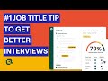 #1 Job Title Tip To Get Better Interviews