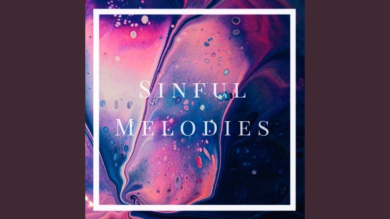 Sinful Melodies - YouTube