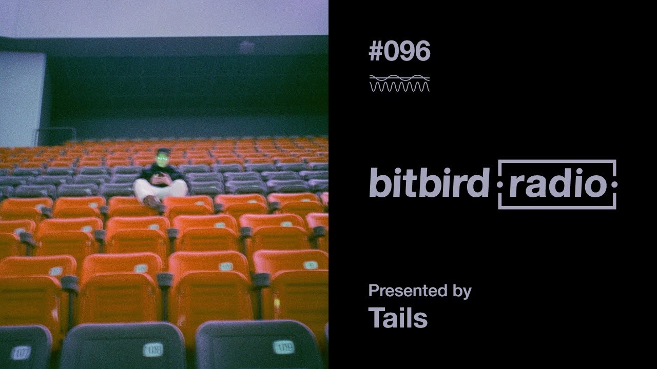 Tails Presents: bitbird Radio #096 - YouTube