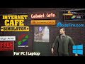 CARA INSTALL DAN DOWNLOAD INTERNET CAFE SIMULATOR 