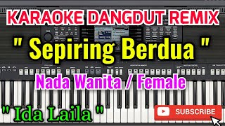 Sepiring Berdua Karaoke - Karaoke Sepiring Berdua Nada Wanita / Female - Ida Laila