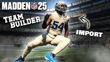 HOW TO IMPORT a CUSTOM TEAMBUILDER TEAM to MADDEN 25 Franchise