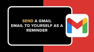 How to Send a Gmail Email to Yourself as a Reminder screenshot 4