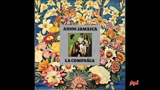 Video thumbnail of "La Compañía - Singles Collection 6.- Adiós Jamaica / Un poquito de amor (1974)"