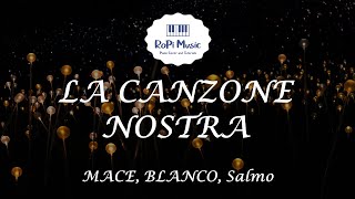 MACE, BLANCO, Salmo  - LA CANZONE NOSTRA (Testo / Lyrics)