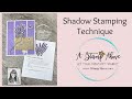 Shadow stamping technique