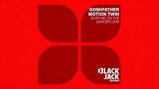 Goshfather, Motion Twin - Bury Me On The Dancefloor (Extended Mix) [House] 2026-07-10