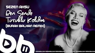 Sezen Aksu - Ben Sende Tutuklu Kaldım (Burak Balkan Remix) Resimi