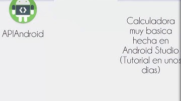 Calculadora Basica - Android Studio(Tutorial en unos días)