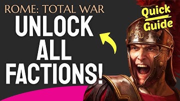 How to UNLOCK ALL FACTIONS in Rome Total War (Step by Step) 2025