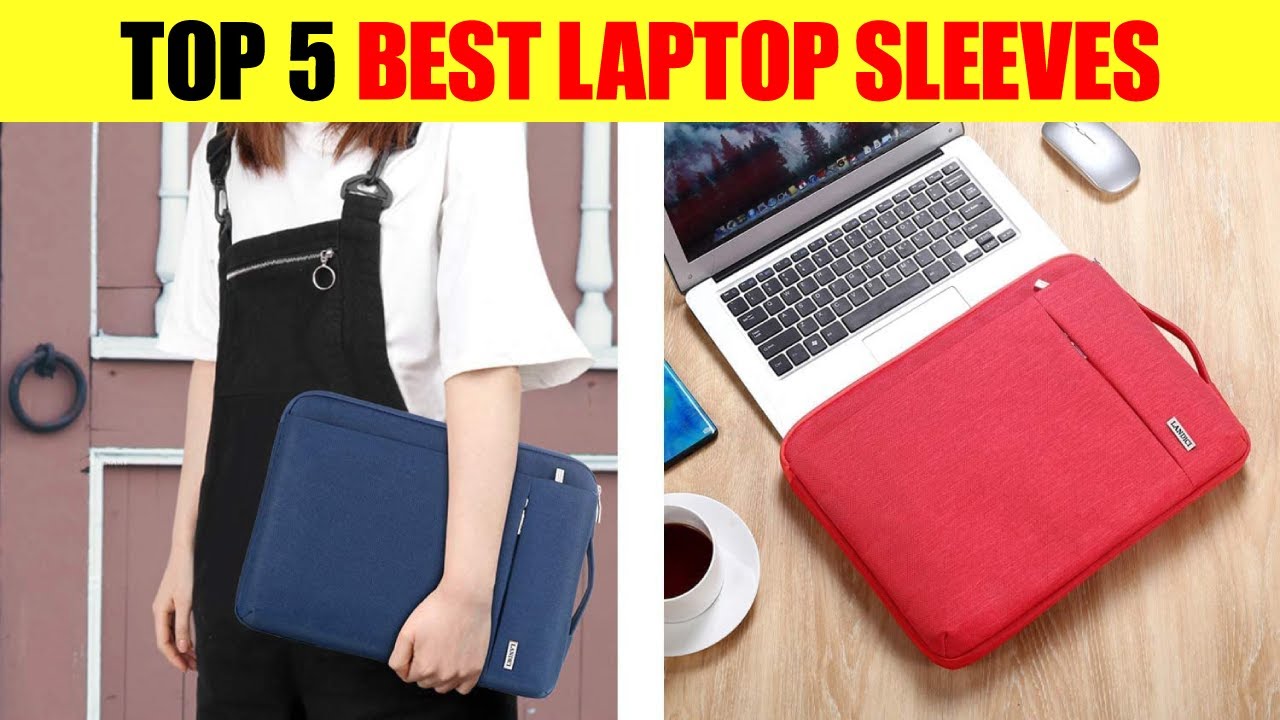 Best Laptop Sleeves On Amazon 2023 Top 5 Laptop Sleeves Review