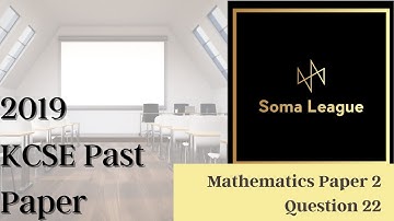Question #22 2019 KCSE Maths Paper 2