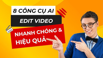 [PREVIEW] 8 công cụ AI giúp edit video nhanh chóng và hiệu quả