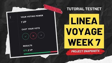 Tutorial Testnet Linea Voyage Week 7 - Project SnapshotX