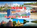 Indias top places to visit india