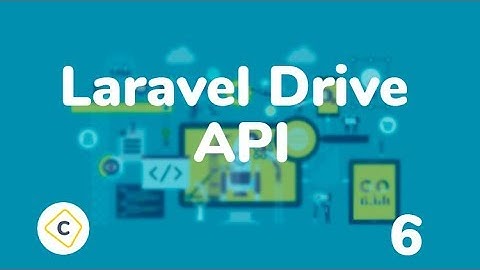 #6 - API de Drive en Laravel - Modificar el LoginController