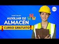  curso auxiliar de almacn  completo y gratis 2022 parte 1