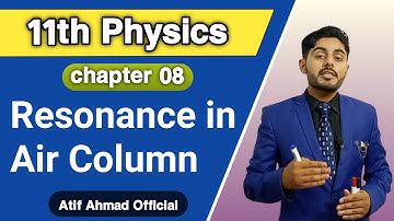Resonance in air column and organ pipe class 11 | 11th class physics ch 8 | kpk board, federal board