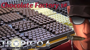 Tropico 6 Chocolate Factory! HARD part 1 - Farms of coco and suggar! | Let