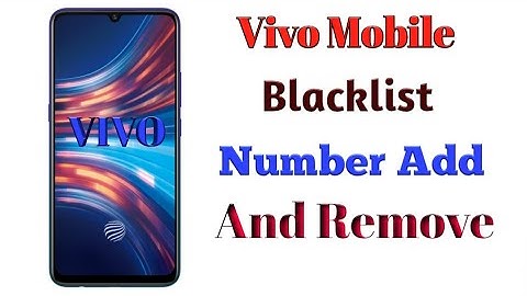 How to Add and Remove Blacklist Number Vivo y93