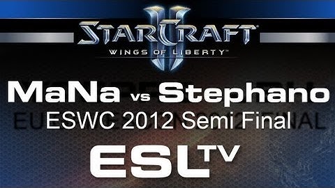 Starcraft 2 - MaNa vs. Stephano - ESWC 2012 Semi Final - StarCraft 2