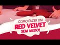 Curso Red Velvet |  Semana da Massa ao Sucesso