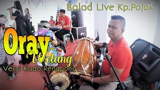 Oray Welang  medley Ajojing Versi Kuda Renggong || Balad Live Kp.Pojok ( Giant Sound System )