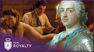 The Pleasure Palace Of Louis XV's Versailles | Rise & Fall Of Versailles | Real Royalty