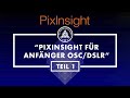 PixInsight für Einsteiger-Anleitung für die Astrofotografie Software-Teil 1 Das Blink Tool