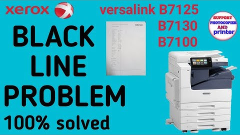 Xerox Machine Print Problem Tips and Tricks Video|Black line On a White Page @Xerox_b7125 /7130/7100