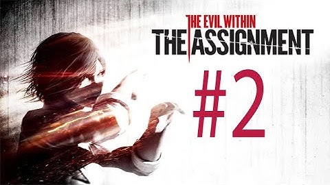 The Evil Within: The Assignment DLC Ep. 2 Chapter 2 - Crossing Paths