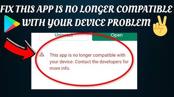 Fix Google Play Store This app is no longer compatible with your device Problem|| TECH SOLUTIONS BAR