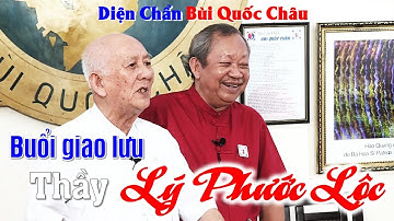Buổi giao lưu với Thầy Tổ Bùi Quốc Châu và Thầy Lý Phước Lộc