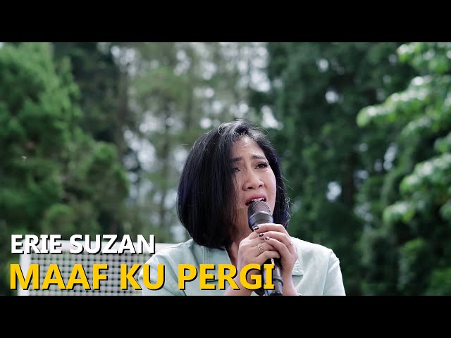 Maaf Ku Pergi - Erie Suzan | Cover class=