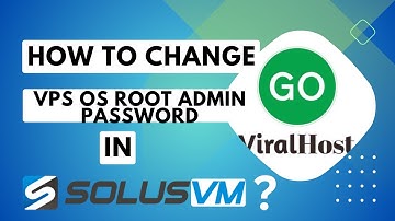 How to Change Your VPS OS Root Admin Password Using SolusVM   GoViralHost