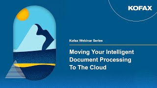 Moving Your Intelligent Document Processing To The Cloud