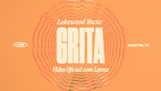 Video thumbnail of "Grita! | Video Oficial com Letras | Lakewood Music com @thallesrobertoo"