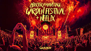 ABERTURA MAINSTAGE GARDEN FESTIVAL 2020 + Neelix (Full Set)