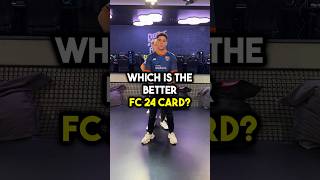 WHICH IS THE BETTER FC 24 CARD?!
