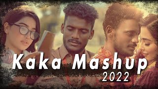 Kaka Mashup 2022 - DJ Danish | Best Punjabi Mashup | Valentine special | Latest Punjabi Song 2022