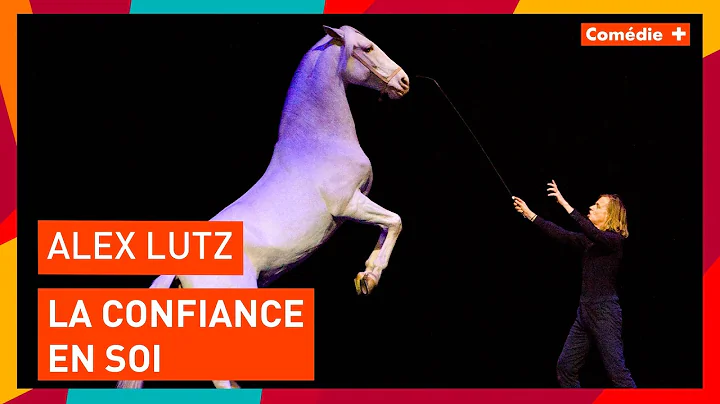 Alex Lutz - La confiance en soi - Comdie+