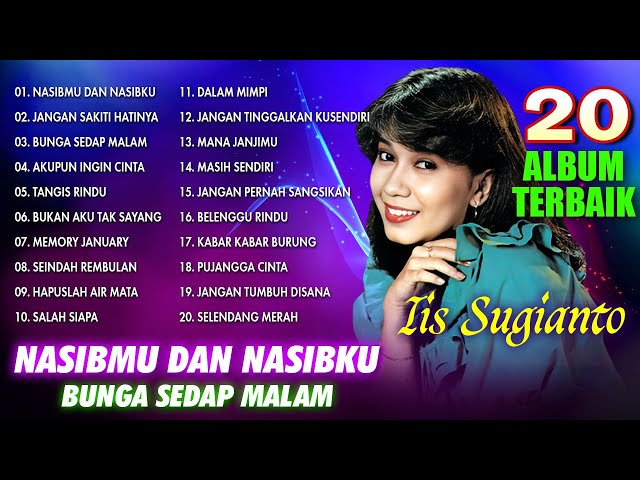 20 ALBUM TERBAIK IIS SUGIANTO - Nasibmu dan Nasibku #dpmevergreen #iissugianto class=