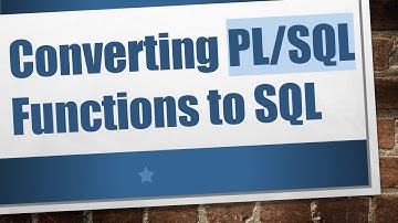 Converting PL/SQL Functions to SQL