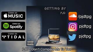 Don’t Compare Me To You | PJD [Prod. The Unbeatables]