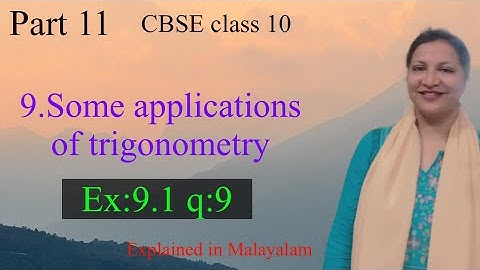 Hoofdstuk 9 Enkele toepassingen van trigonometrie Ex:9.1 q:9 CBSE klas 10 in het Malayalam