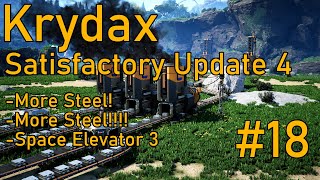 Satisfactory Update 4 #18 - Space Elevator Phase 3 is Tough!