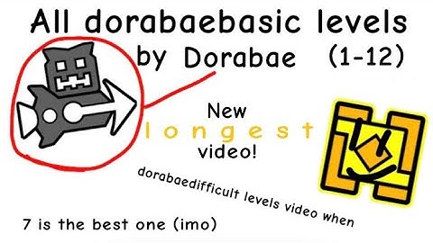 All dorabaebasic levels (1-12) by Dorabae - Geometry Dash